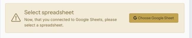 Google Sheets connection prompt with the Choose Google Sheet button